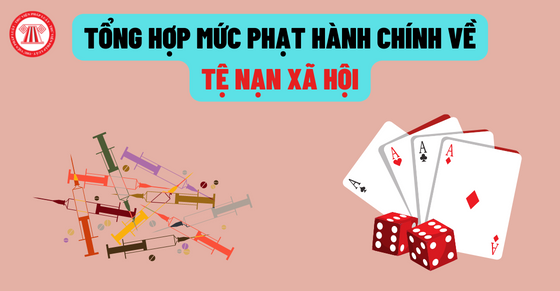 Tệ nạn xã hội là gì? Tổng hợp mức phạt hành chính về tệ nạn xã hội